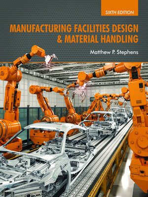 cover image of Manufacturing Facilities Design & Material Handling